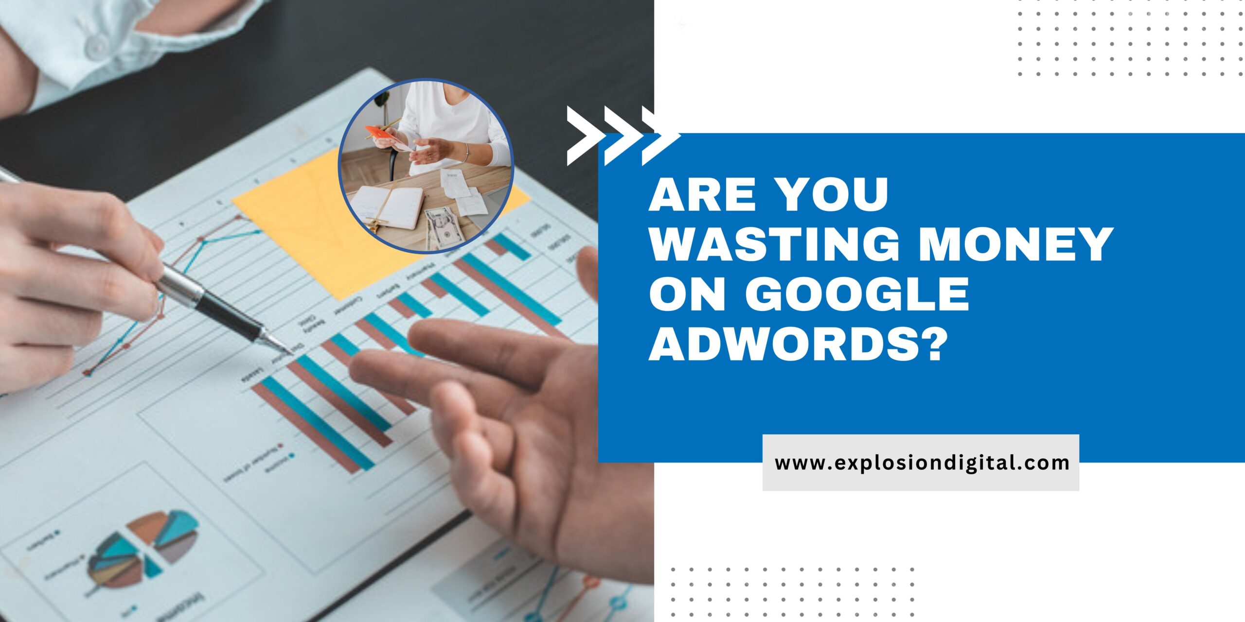 Are You Wasting Money on Google Adwords?